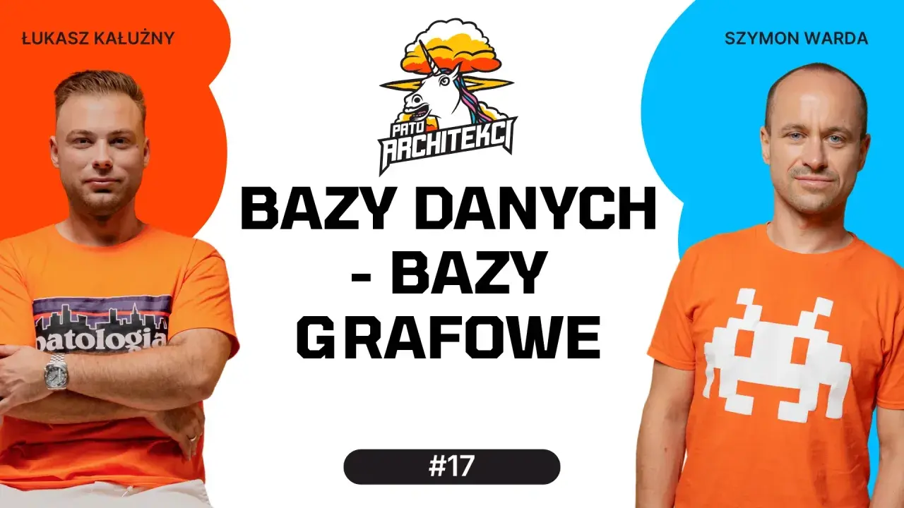 Łukasz Kałużny i Szymon Warda rozmawiają o bazach danych, w tym o bazach grafowych.