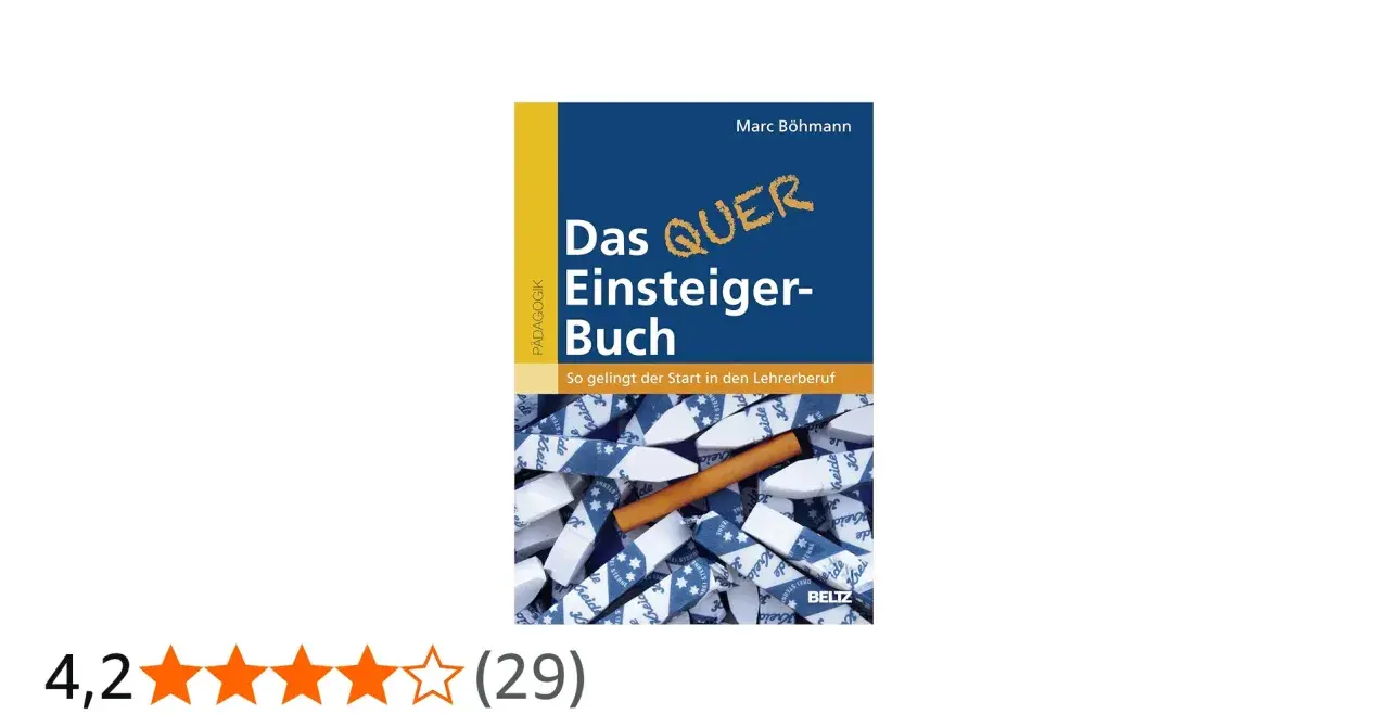 Das "QUER Einsteiger-Buch" von Marc Böhmann hilft Quereinsteigern im Lehramt, erfolgreich in den Lehrerberuf zu starten.