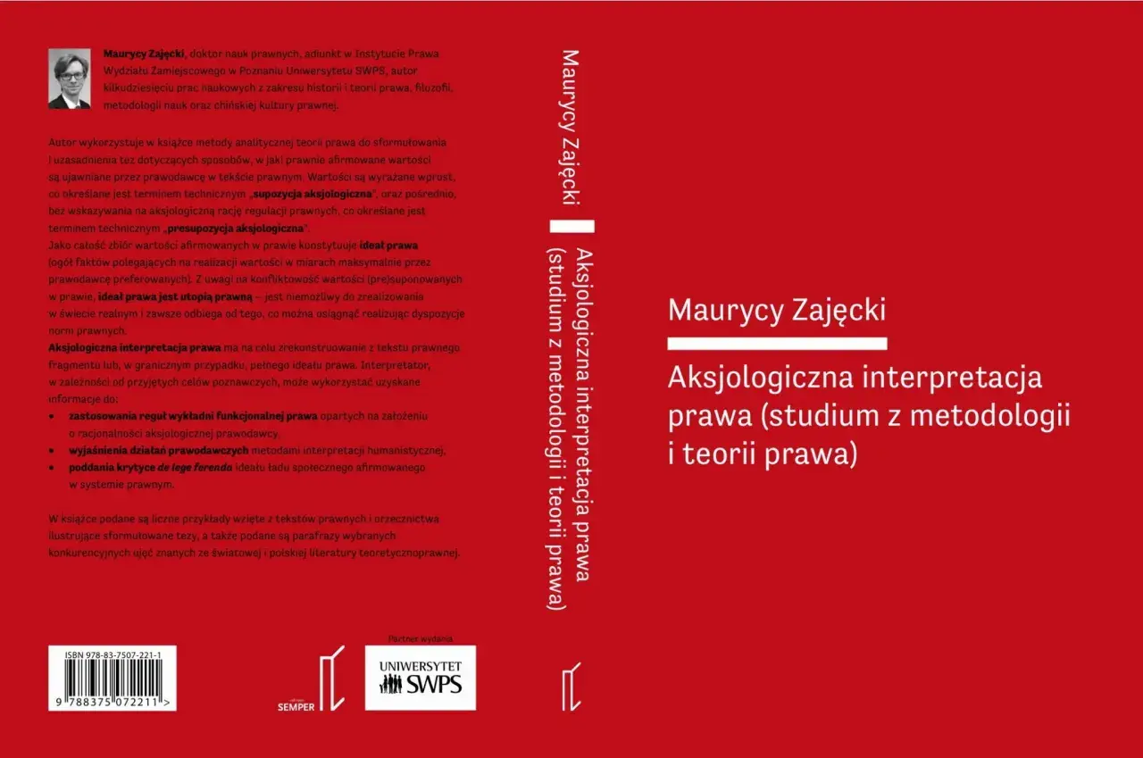 Książka "Aksjologiczna interpretacja prawa" Maurycego Zajeckiego analizuje wartości w prawie, ich supozycje i idealny model prawa.