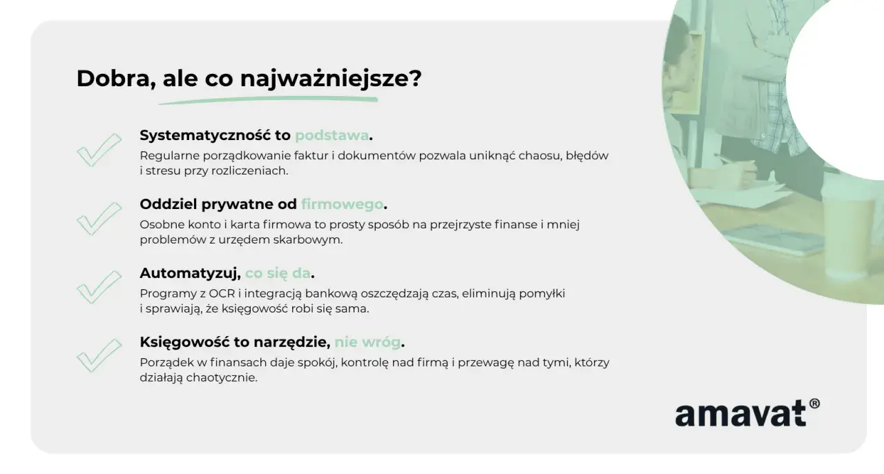 Dobra, ale co najważniejsze? Systematyczność, oddzielenie finansów firmowych od prywatnych, automatyzacja i księgowość jako narzędzie to klucz do sukcesu jednoosobowej działalności gospodarczej.