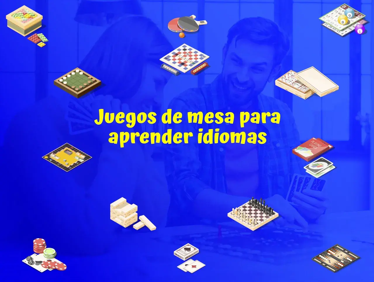 Juegos de mesa para aprender idiomas: ajedrez, cartas, dominó, bingo y más. Un juego inglés puede ser una forma divertida de practicar.