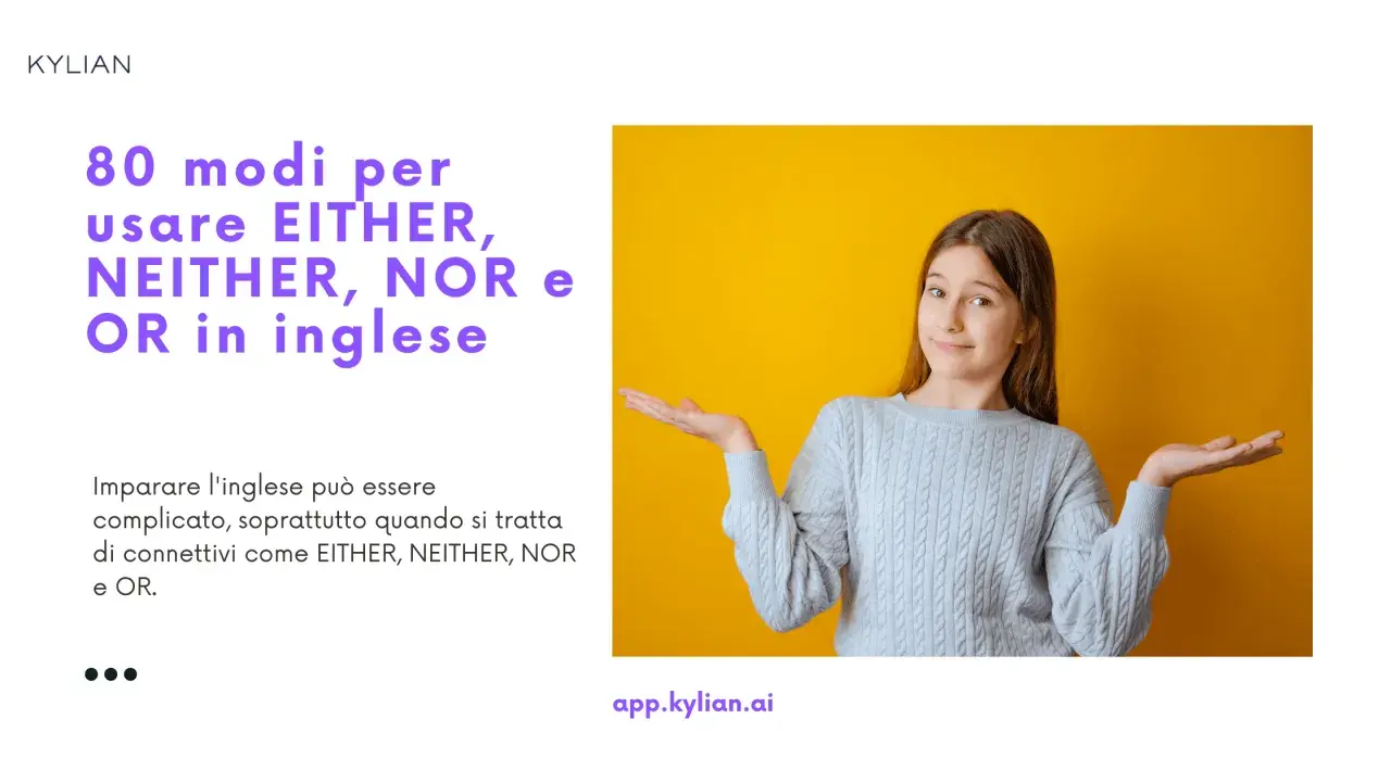 Ragazza con le mani aperte, che mostra come si dice modo di dire in inglese. Impara 80 modi per usare EITHER, NEITHER, NOR e OR.