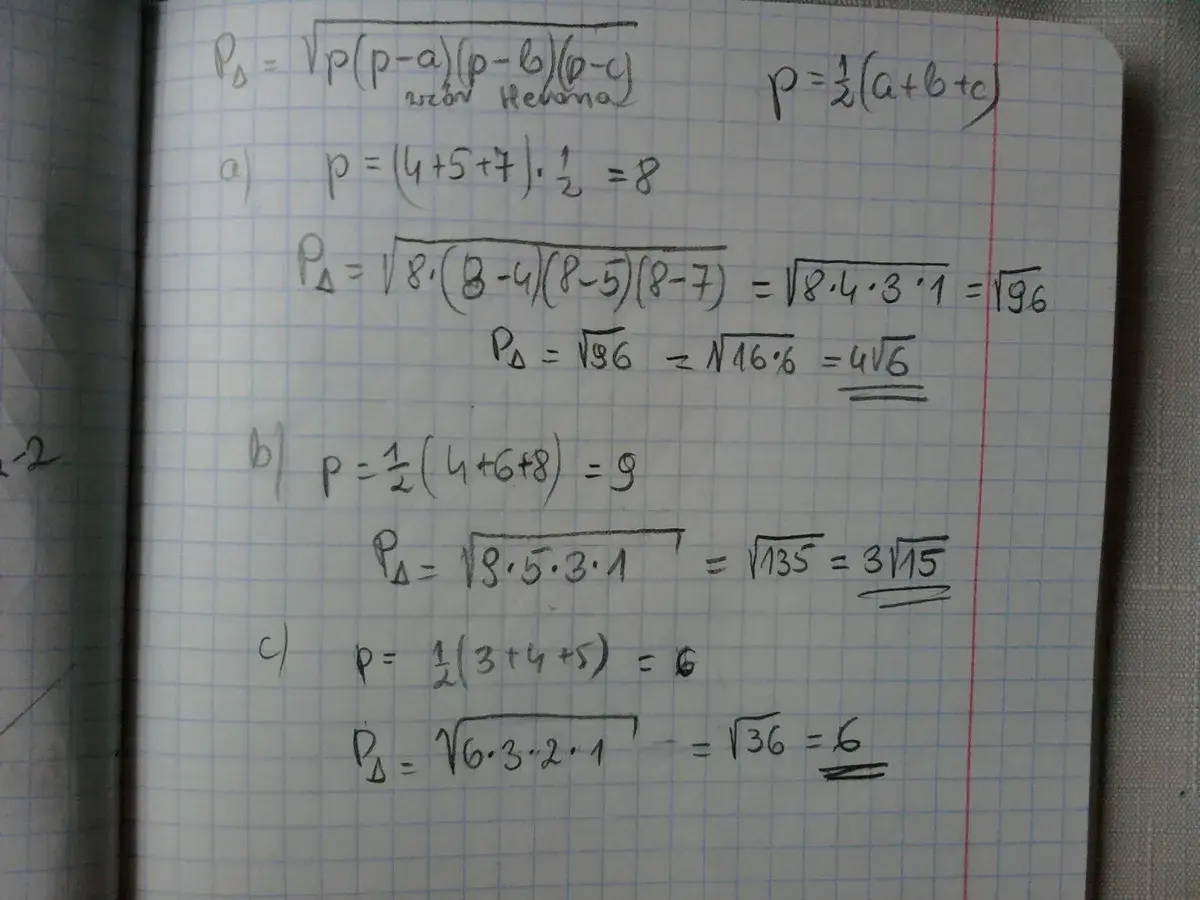 Wzór Herona do obliczania pola trójkąta. Przykład a: p=8, PΔ=√96=4√6. Przykład b: p=9, PΔ=√135=3√15. Przykład c: p=6, PΔ=√36=6.