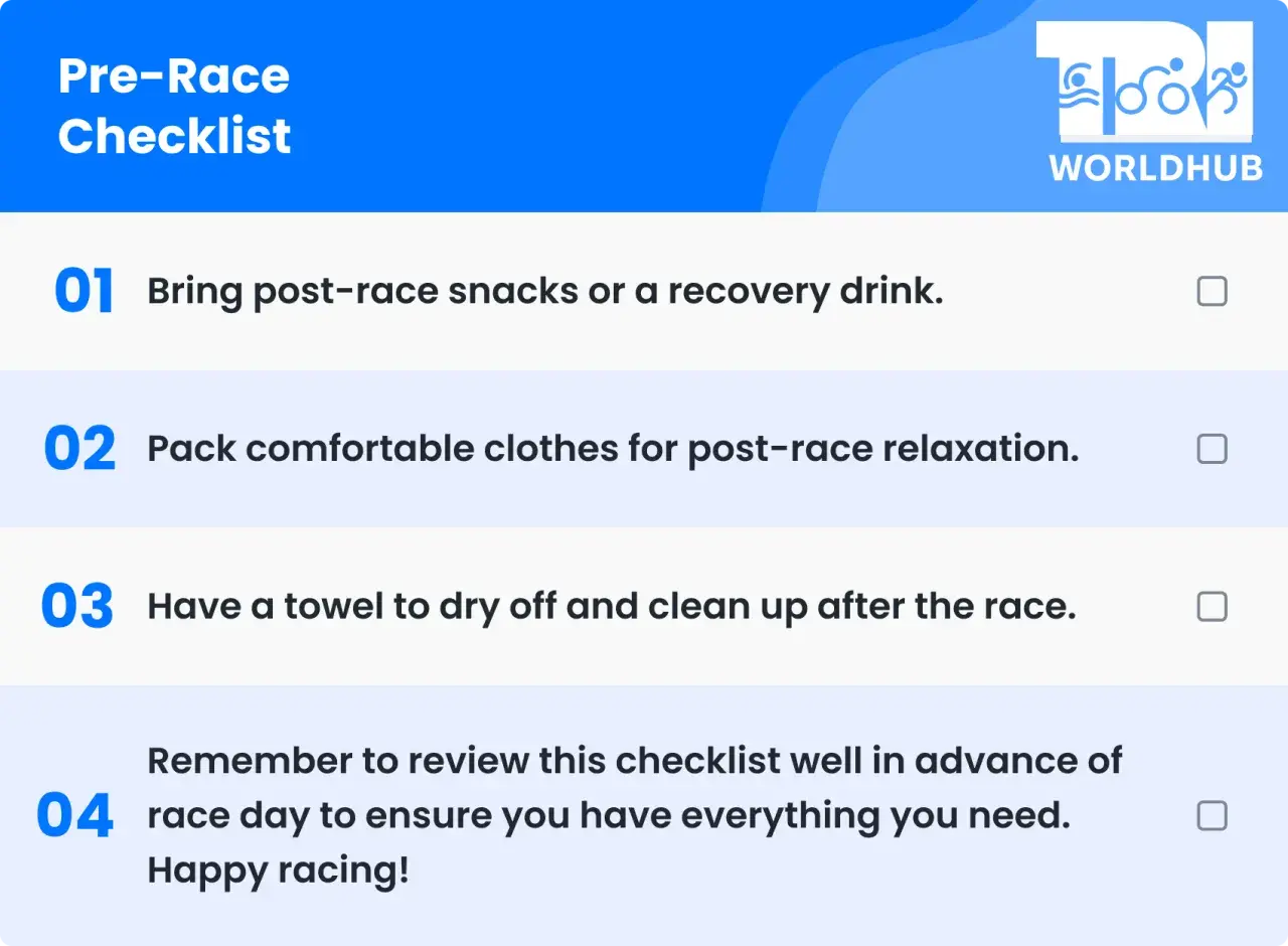 Pre-Race Checklist: Pack snacks, comfy clothes, and a towel. Review this triathlon checklist before race day for a smooth experience.