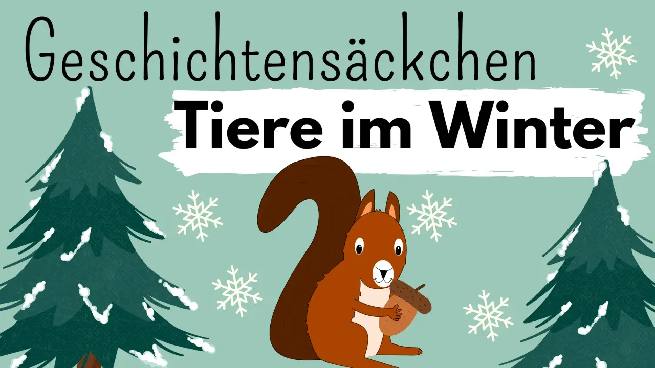 Ein Eichhörnchen hält eine Eichel vor verschneiten Tannenbäumen. Text: "Geschichtensäckchen Tiere im Winter".