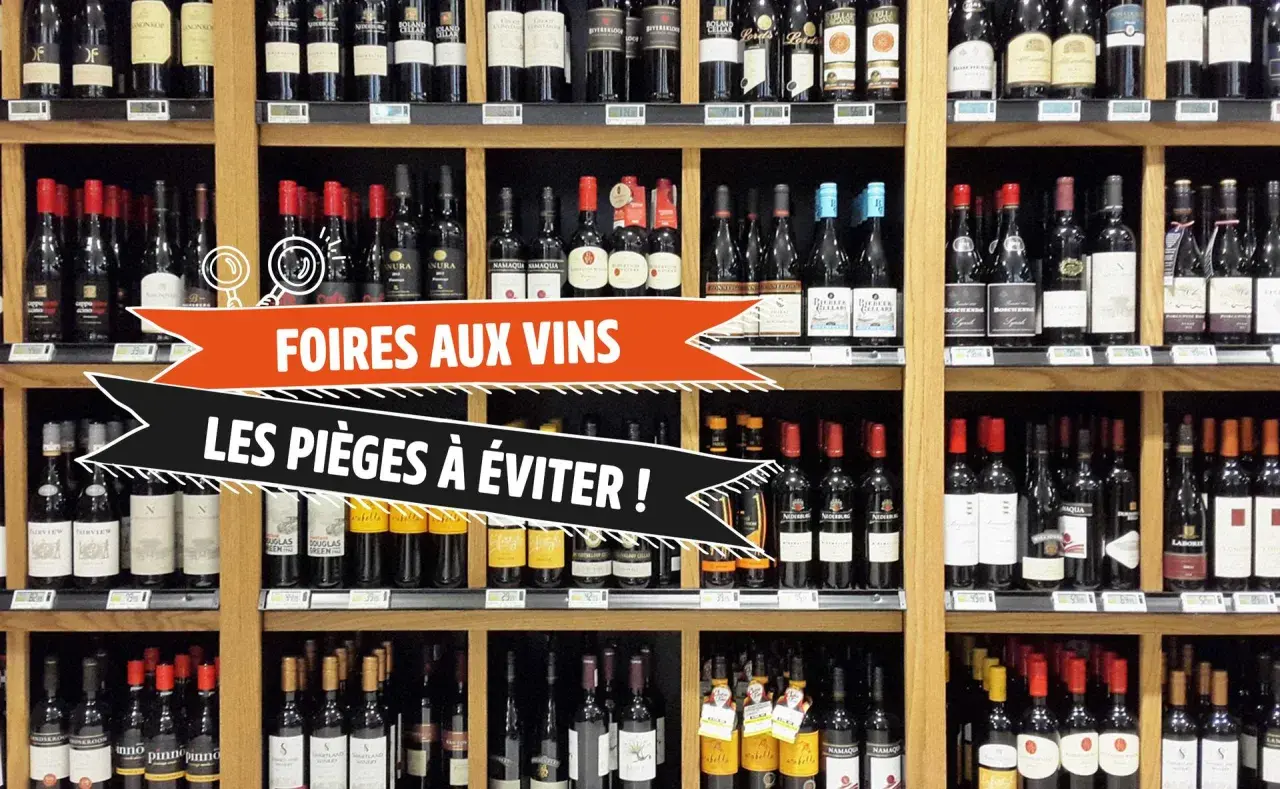 Des bouteilles de vin sur des étagères, avec un bandeau "Foires aux vins : les pièges à éviter !".