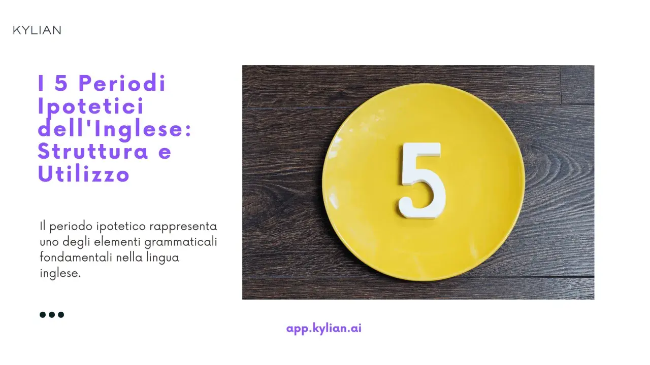 I 5 periodi ipotetici dell'inglese: struttura e utilizzo. Il numero 5 su un piatto giallo, per imparare le frasi periodo ipotetico inglese.
