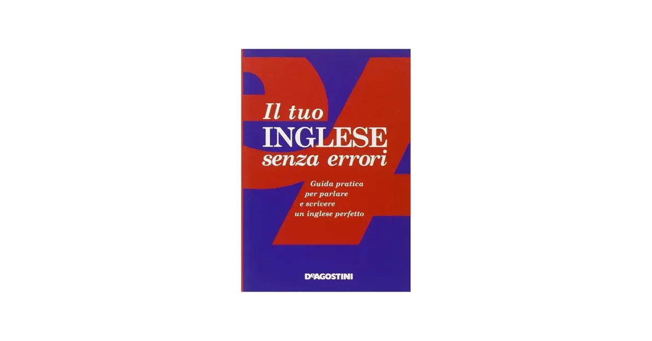 Copertina libro "Il tuo inglese senza errori", guida pratica per parlare e scrivere un inglese perfetto, utile per imparare gli avverbi di quantità in inglese.