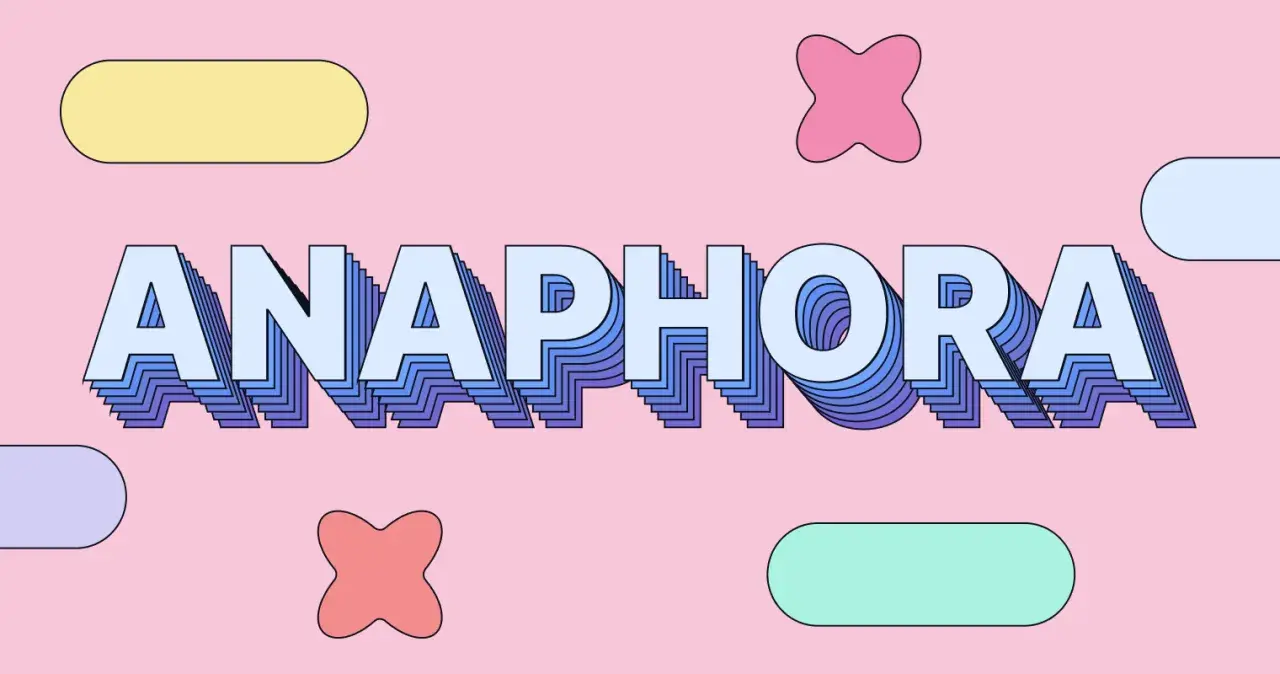 Texte "ANAPHORA" en 3D stylisé, entouré de formes géométriques colorées sur fond rose. Un exemple d'anaphore visuelle.