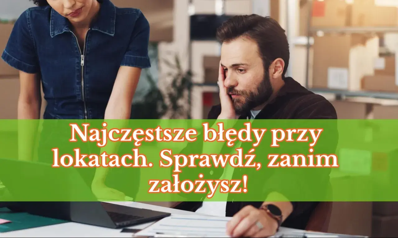 Para analizuje najczęstsze błędy przy lokacie bankowej, by uniknąć ich przy zakładaniu.