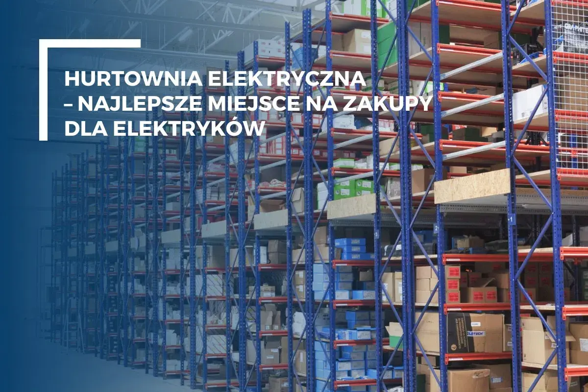 Hurtownia elektryczna w Będzinie oferuje szeroki wybór produktów dla elektryków. Regały pełne towarów czekają na klientów.