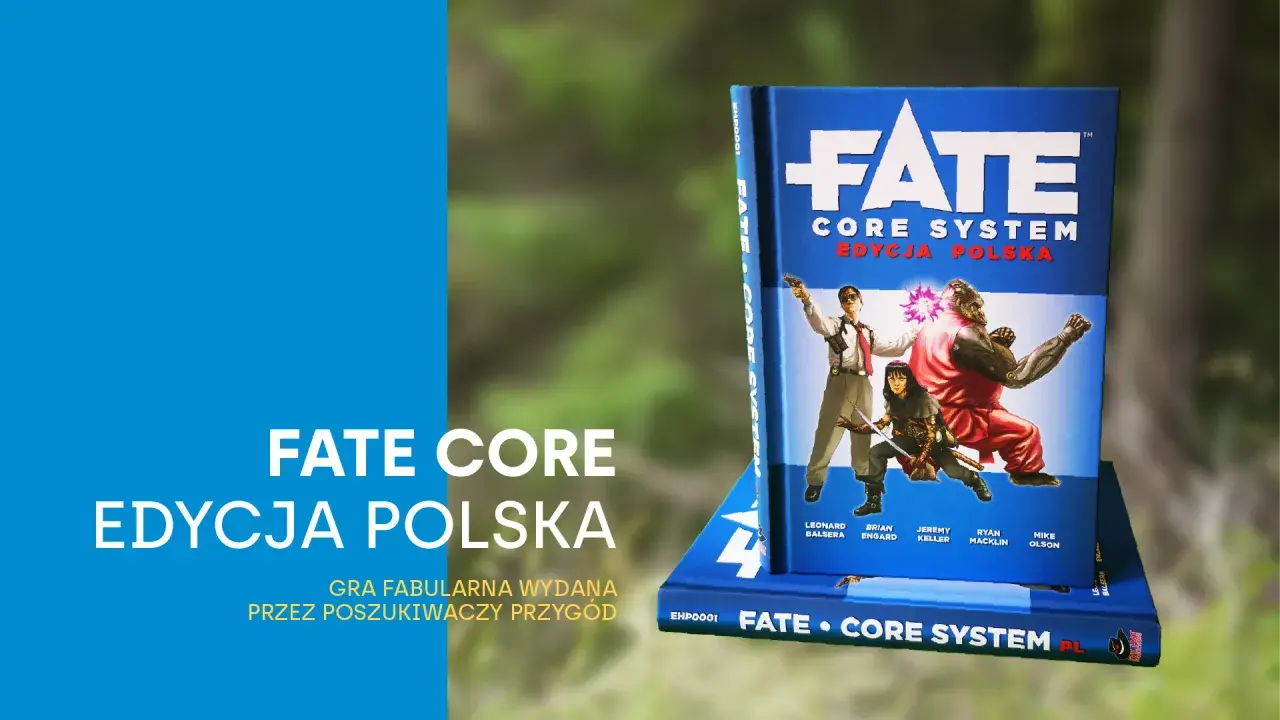 Okładka gry RPG po polsku "Fate Core Edycja Polska". Bohaterowie w akcji, gotowi na przygodę.