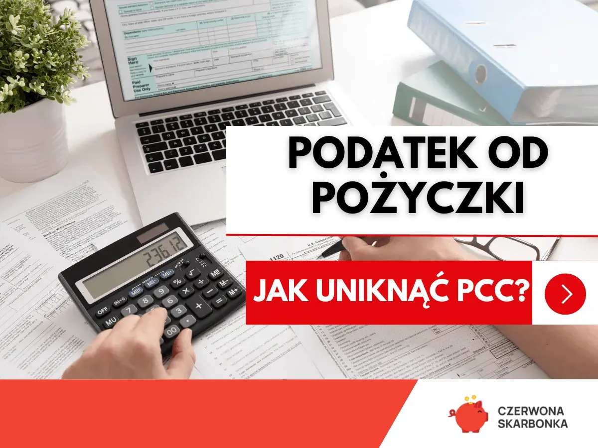 Pożyczka od rodziny na cele mieszkaniowe. Obliczanie podatku od pożyczki i unikanie PCC.