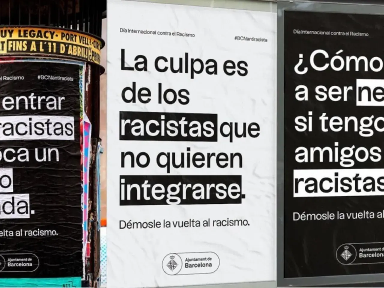 Carteles con frases contra el racismo: "La culpa es de los racistas que no quieren integrarse" y "¿Cómo ser ne si tengo amigos racistas?".