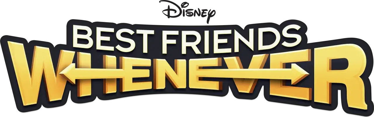 Logo "Best Friends Whenever" z napisem Disney. Przyjaciółki od czasu do czasu, zawsze razem.