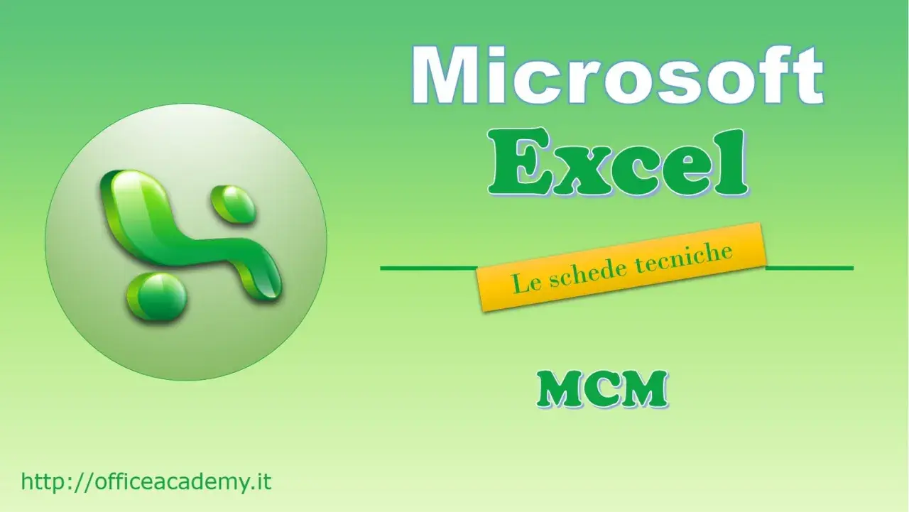 Logo Microsoft Excel e la scritta "Le schede tecniche MCM". Un utile strumento se multiplo Excel.