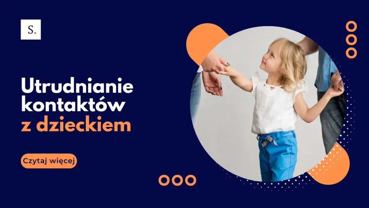 Utrudnianie kontaktów z dzieckiem to poważny problem. Na zdjęciu dziecko trzymające za rękę dorosłego, być może symbolizujące potrzebę wsparcia w takich sytuacjach.