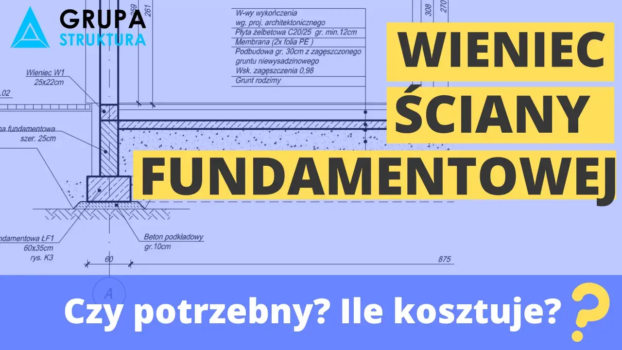 Wieniec fundamentowy na rysunku technicznym. Czy wieniec budowlany jest potrzebny i ile kosztuje?