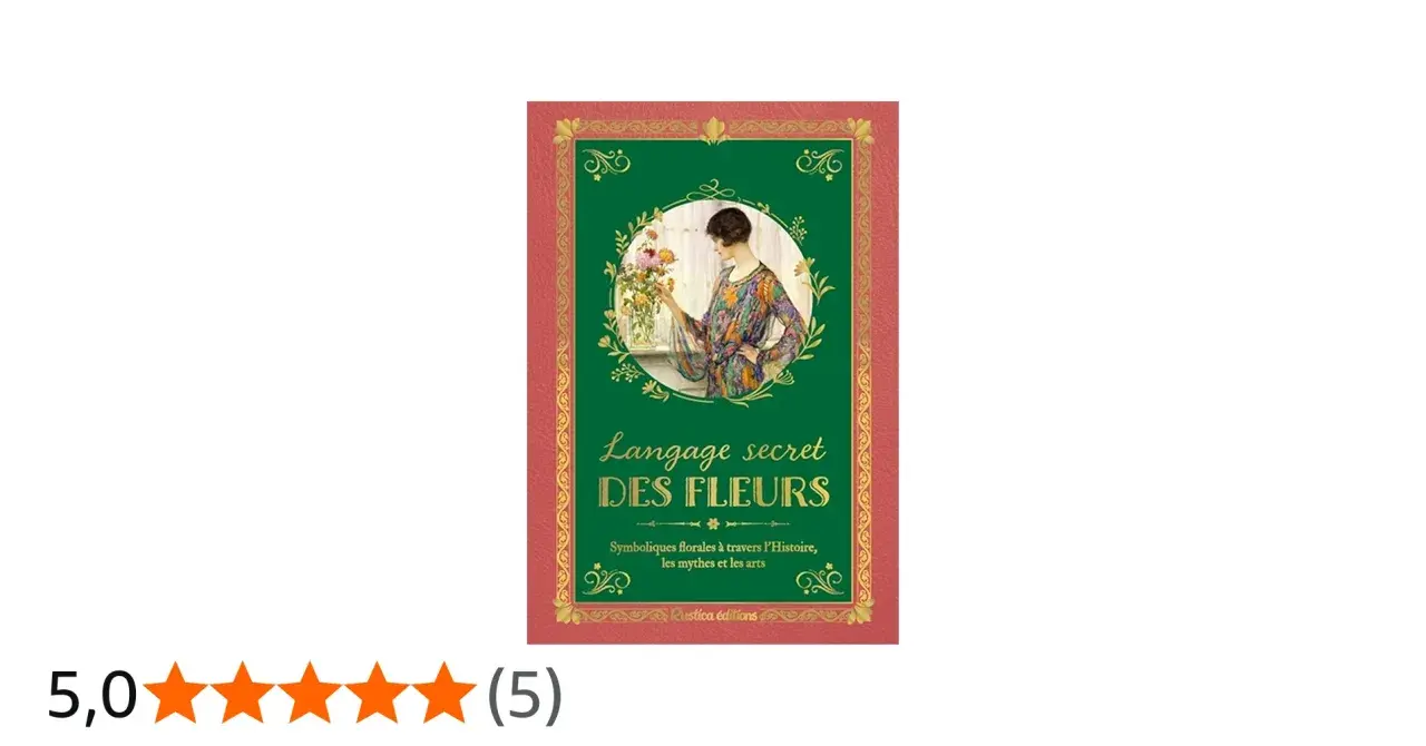 Couverture du livre "Langage secret des fleurs", explorant la signification des plantes à travers l'histoire et les mythes.
