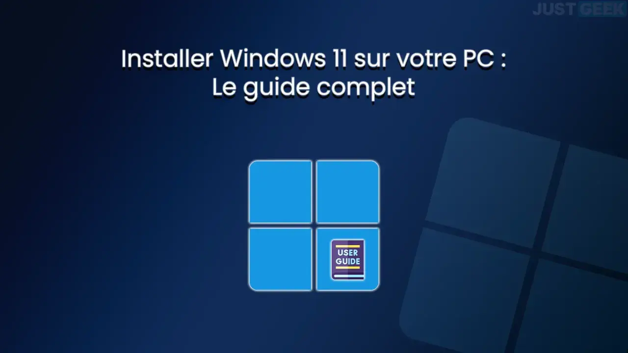 Guide complet pour installer Windows 11 sur votre PC. Le logo Windows 11 est affiché avec un livre "User Guide".