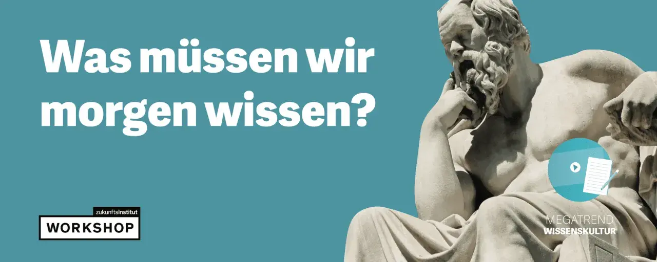 Denkender Sokrates fragt: "Was müssen wir morgen wissen?". Ein Symbol für den Megatrend Wissenskultur.