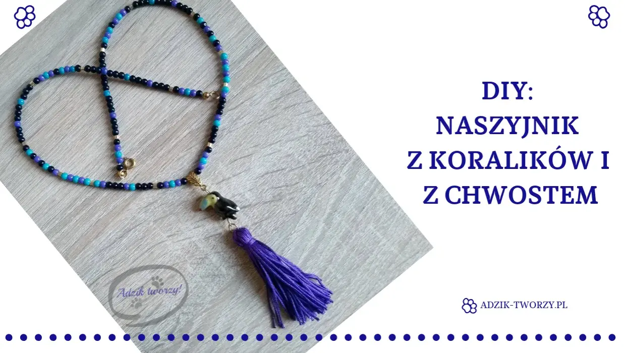 Stwórz swój naszyjnik z koralików! DIY dla początkujących