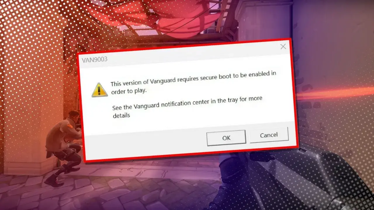 Fehlermeldung VAN9003: Valorant startet nicht, da Secure Boot aktiviert sein muss.
