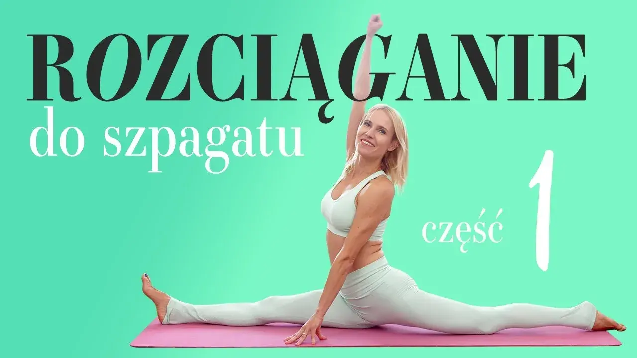 Jakie ćwiczenia na szpagat pomogą Ci uniknąć kontuzji i osiągnąć cel