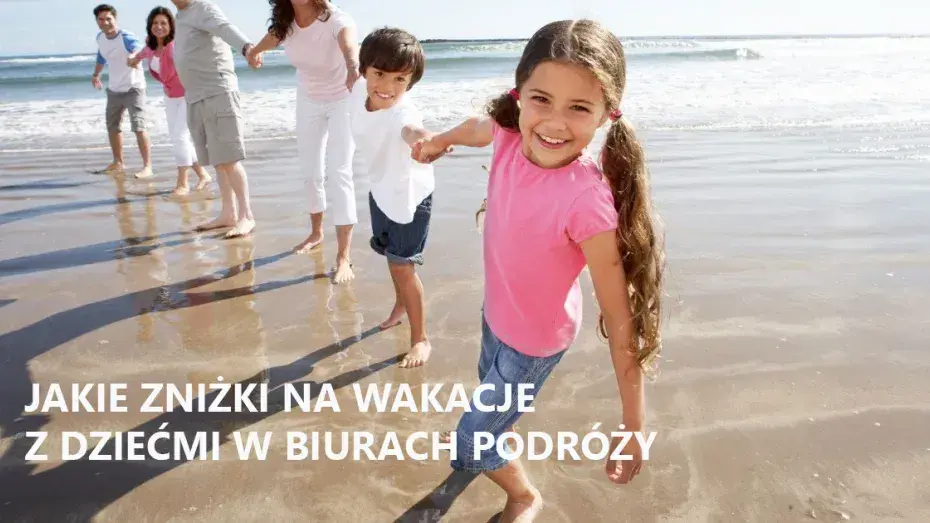 Biura podróży z największymi zniżkami dla dzieci - jakie wybierać?