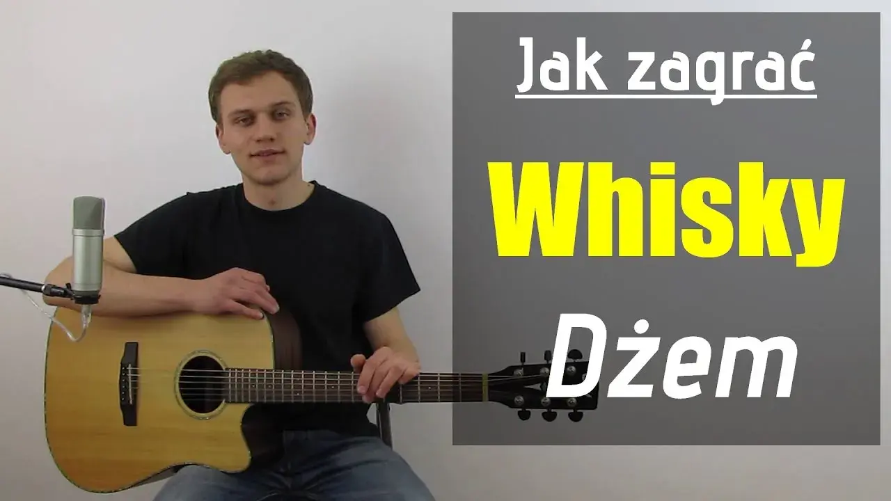 Chwyty gitarowe Whisky Dżem – jak łatwo zagrać tę kultową piosenkę
