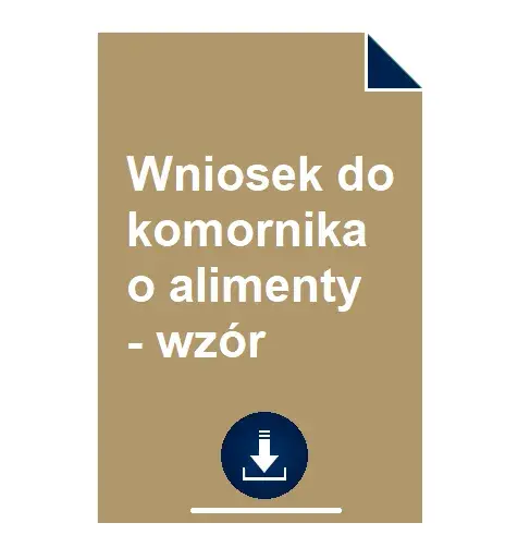 Jak złożyć wniosek do komornika o alimenty? Prosty sposób na odzyskanie należności