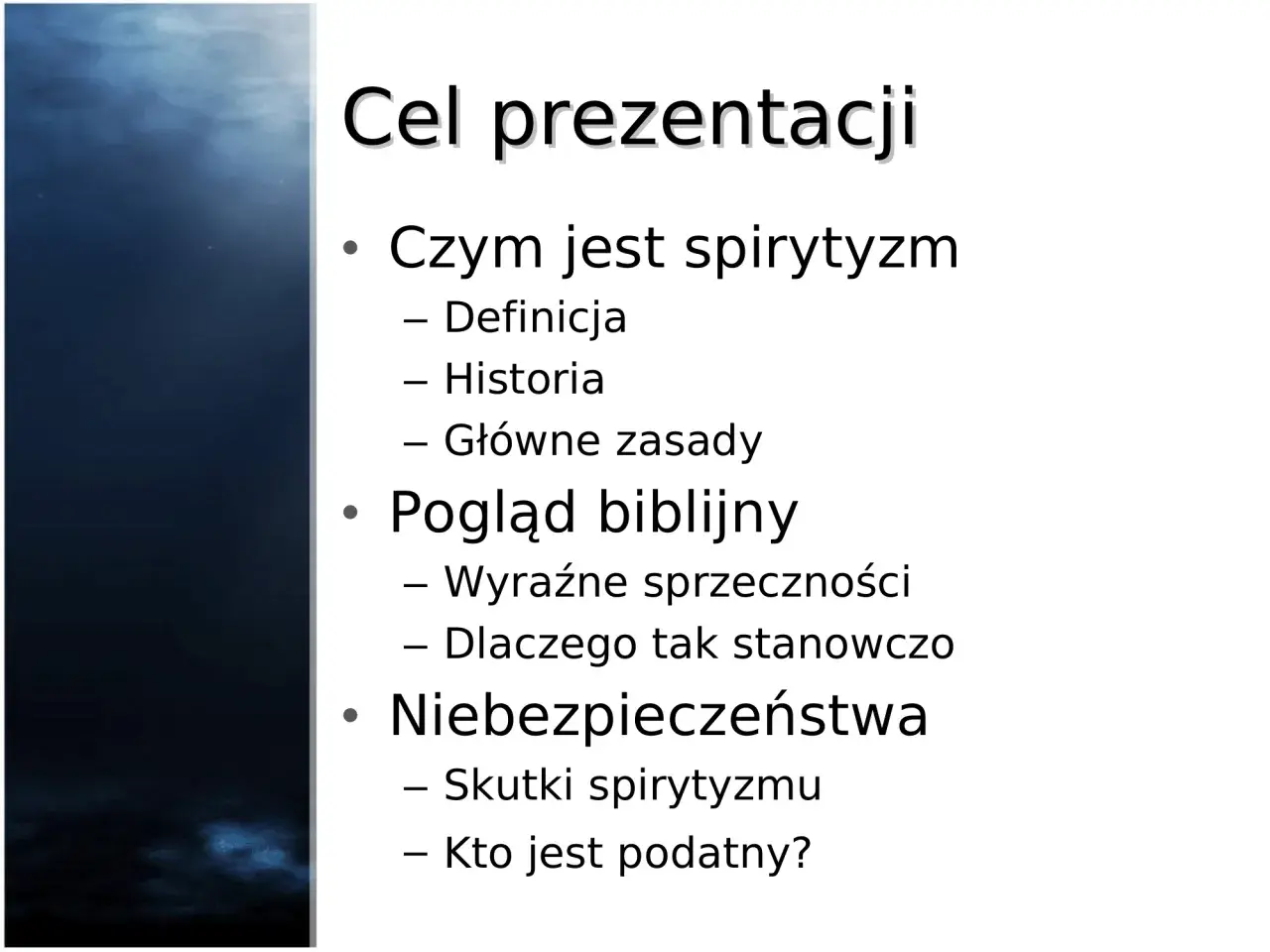 Prezentacja o spirytyzmie: definicja, historia, zasady, biblijny pogląd i niebezpieczeństwa. Unikaj wywoływania duchów.