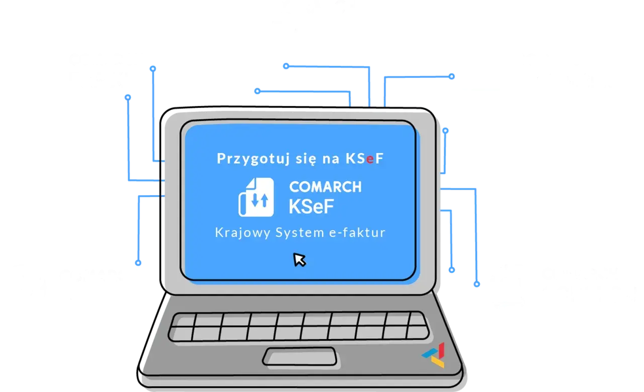 Grafika ilustruje integrację systemów Comarch z Krajowym Systemem e-faktur (KSeF). Widoczny jest laptop z napisem "Przygotuj się na KSeF", połączony z modułami Comarch ERP XL, EDI, BPM, ERP Optima i OCR&KSeF.