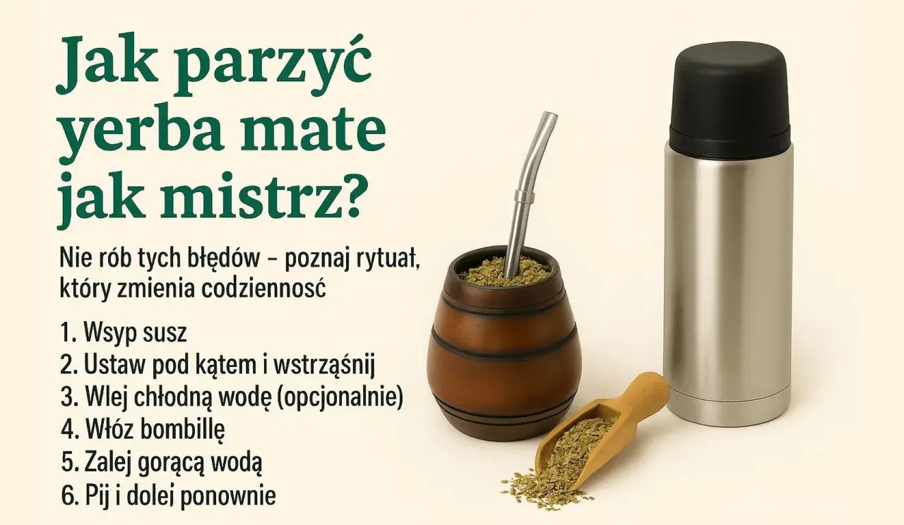 Instrukcja parzenia yerba mate, podkreślająca jej właściwości lecznicze. Zobacz, jak przygotować napój jak mistrz, unikając błędów.