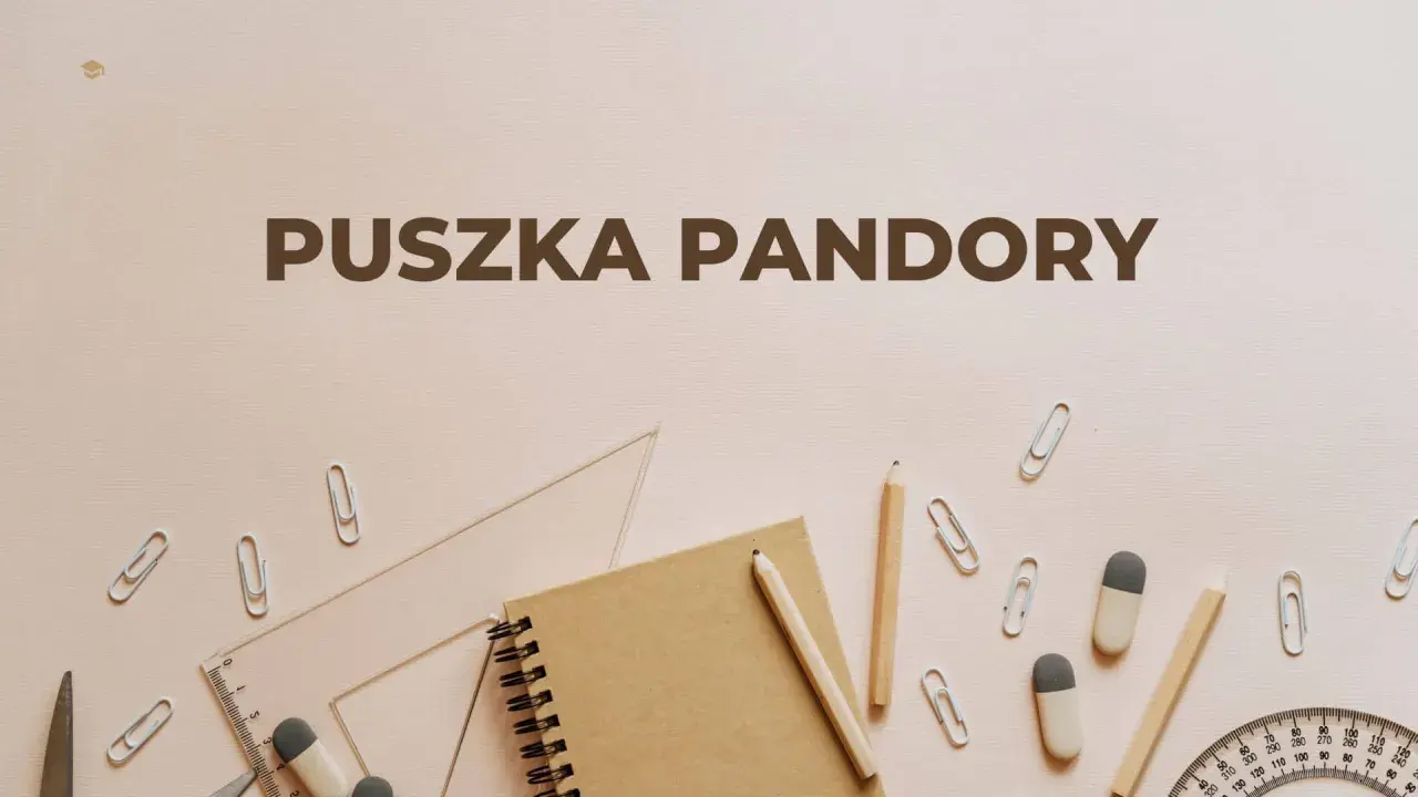 Puszka Pandory znaczenie: przybory szkolne, jak ołówek, linijka, gumka, spinacze, sugerują, że wiedza może być kluczem do zrozumienia jej tajemnic.