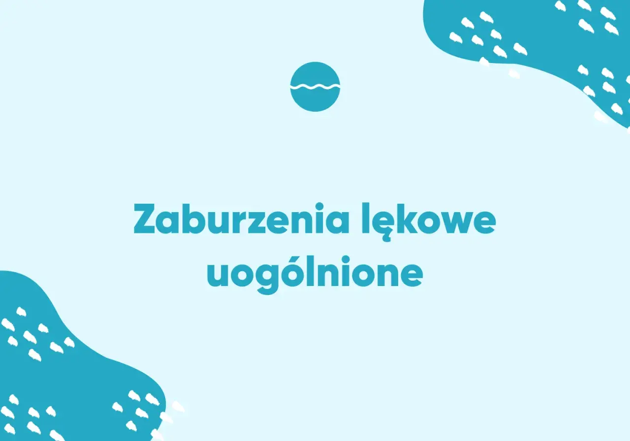 Niebieskie tło z białymi falami i tekstem "Zaburzenia lękowe uogólnione". Symbolizuje niepokój i ciągły lęk.