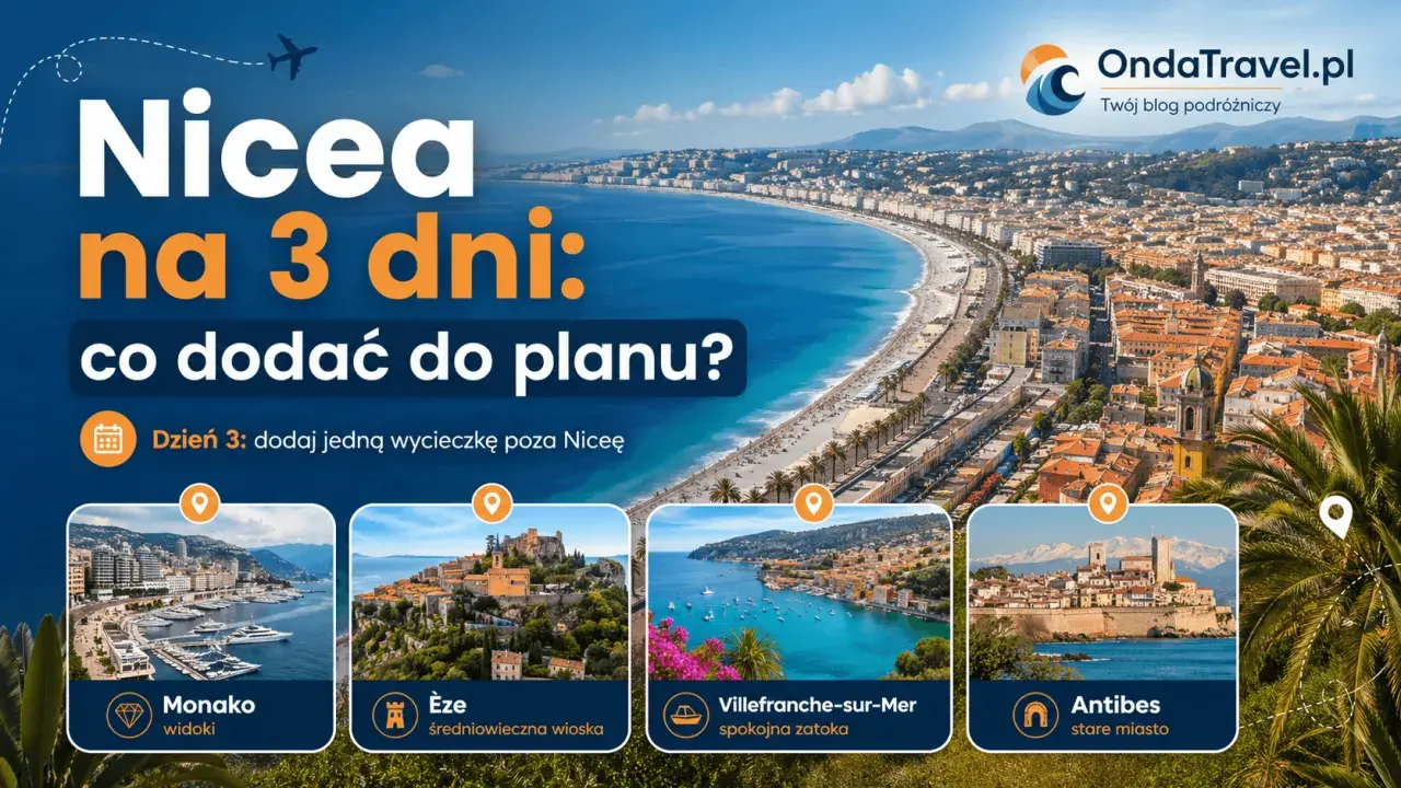Planujesz wycieczkę do Nicei na 3 dni? Zobacz, co warto dodać do planu: Monako, Èze, Villefranche-sur-Mer i Antibes.