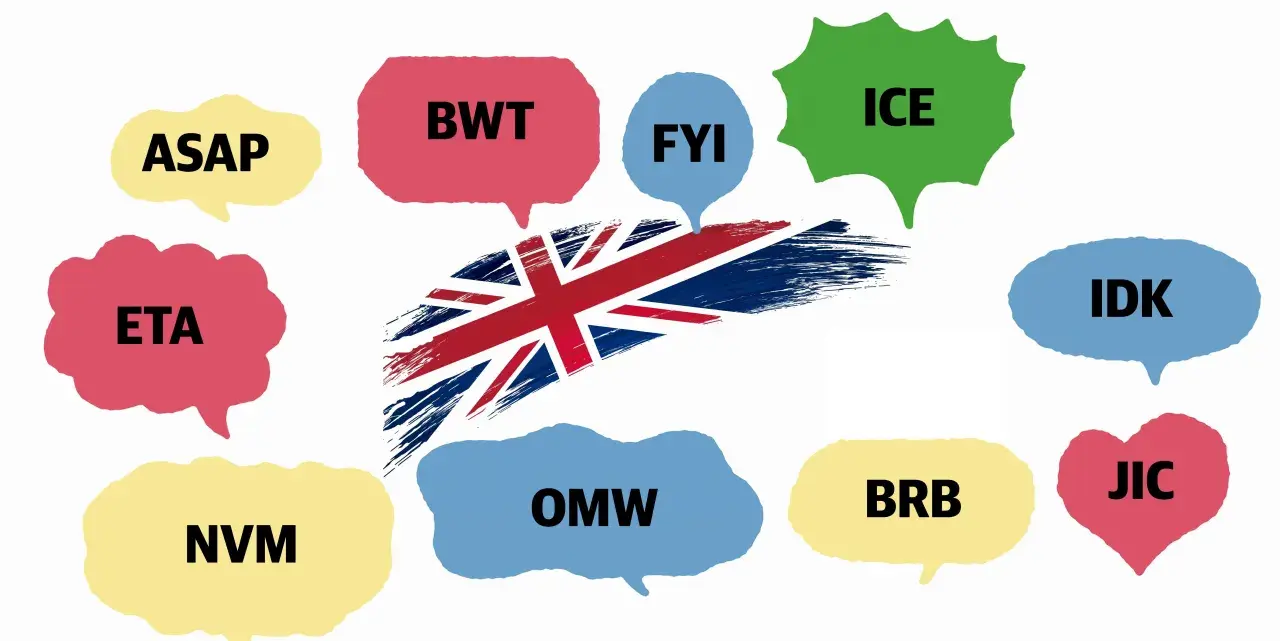 Bocadillos con siglas comunes en inglés como ASAP, ETA, BWT, FYI, ICE, IDK, OMW, BRB, NVM y JIC, sobre una bandera del Reino Unido.