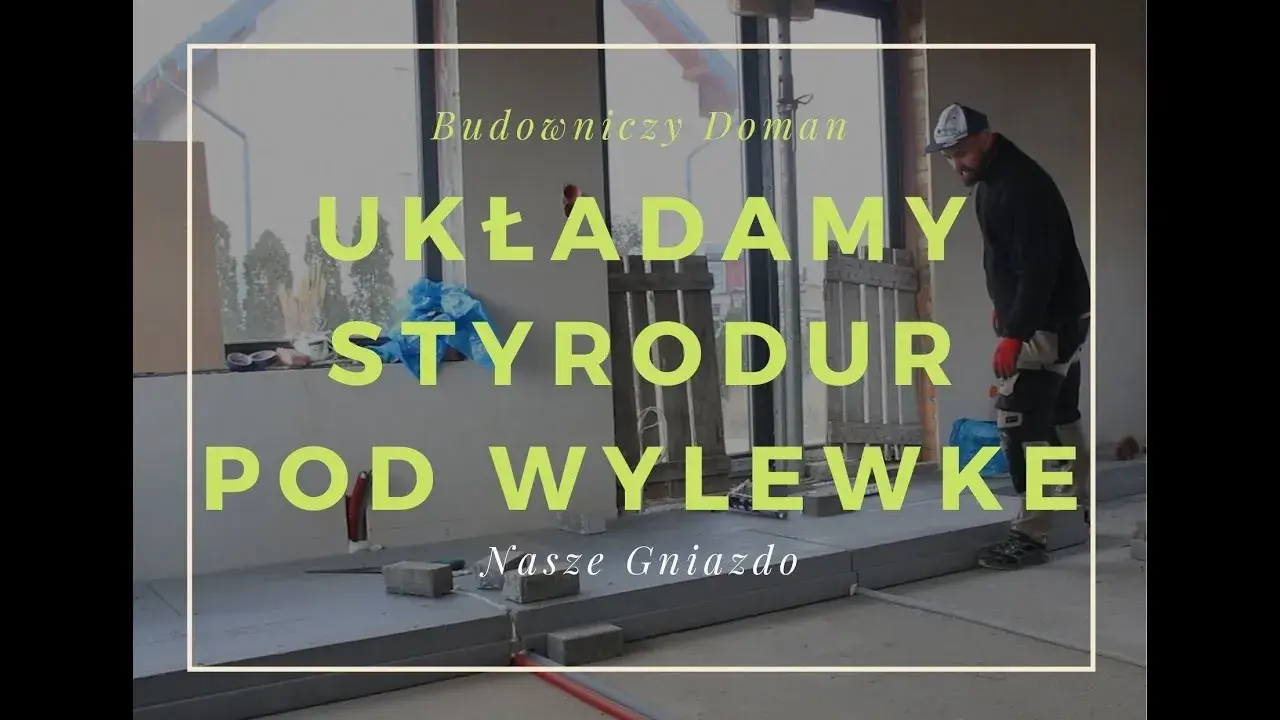 Jak zrobić wylewkę na styropianie - uniknij najczęstszych błędów