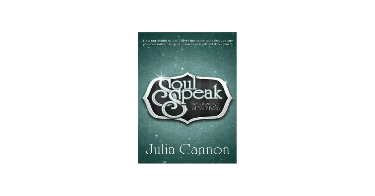 Libro "Soul Speak: The Language of Your Body" de Julia Cannon, que explora cómo el cuerpo comunica mensajes.