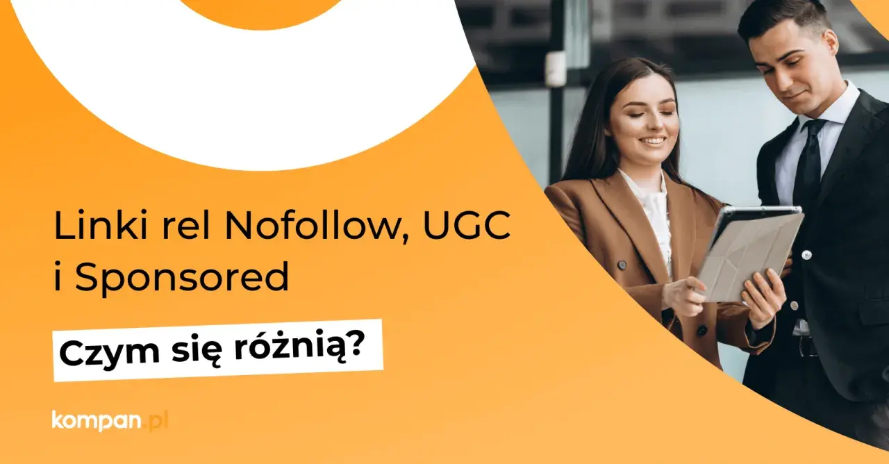 Dwóch specjalistów omawia linki rel nofollow, UGC i Sponsored. Czym się różnią?
