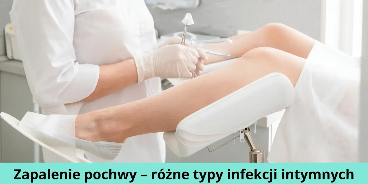 Lekarz w białej rękawiczce wykonuje badanie ginekologiczne. Obraz ilustruje zapalenie pochwy przyczyny i różne typy infekcji intymnych.