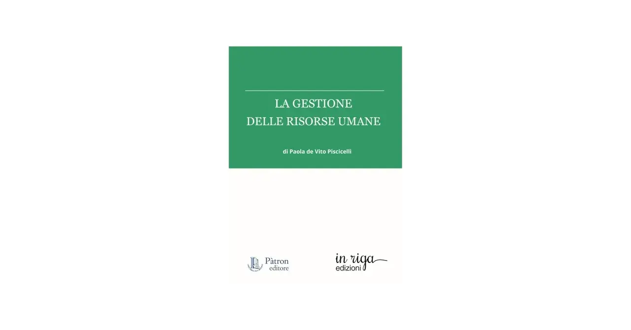 Copertina libro "La Gestione delle Risorse Umane" di Paola de Vito Piscicelli. Spiega il significato di gestione risorse umane.