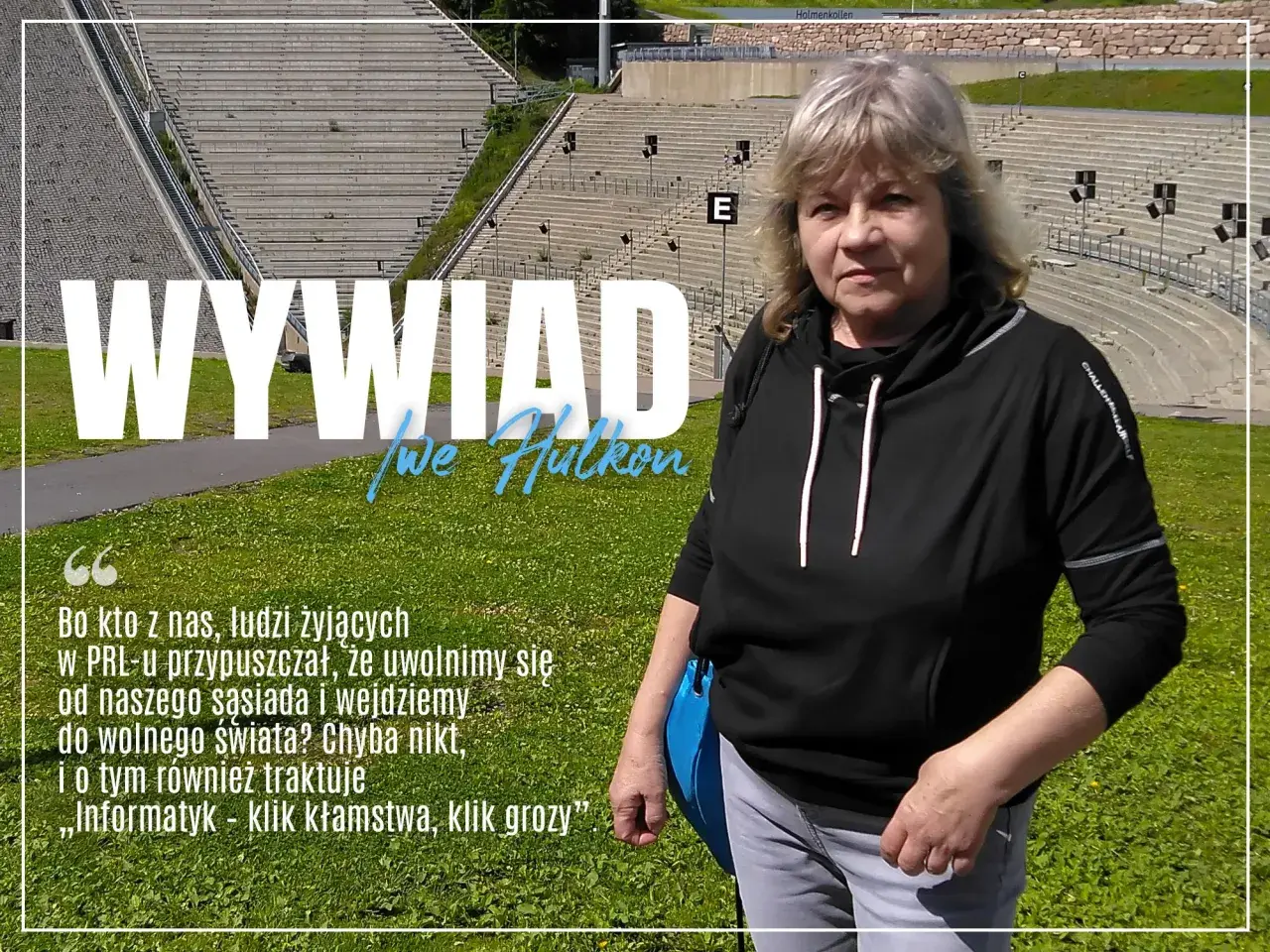 Kobieta na tle skoczni narciarskiej. Napis "WYWIAD". Tekst o wolności i informatyce. Ira planety tekst.