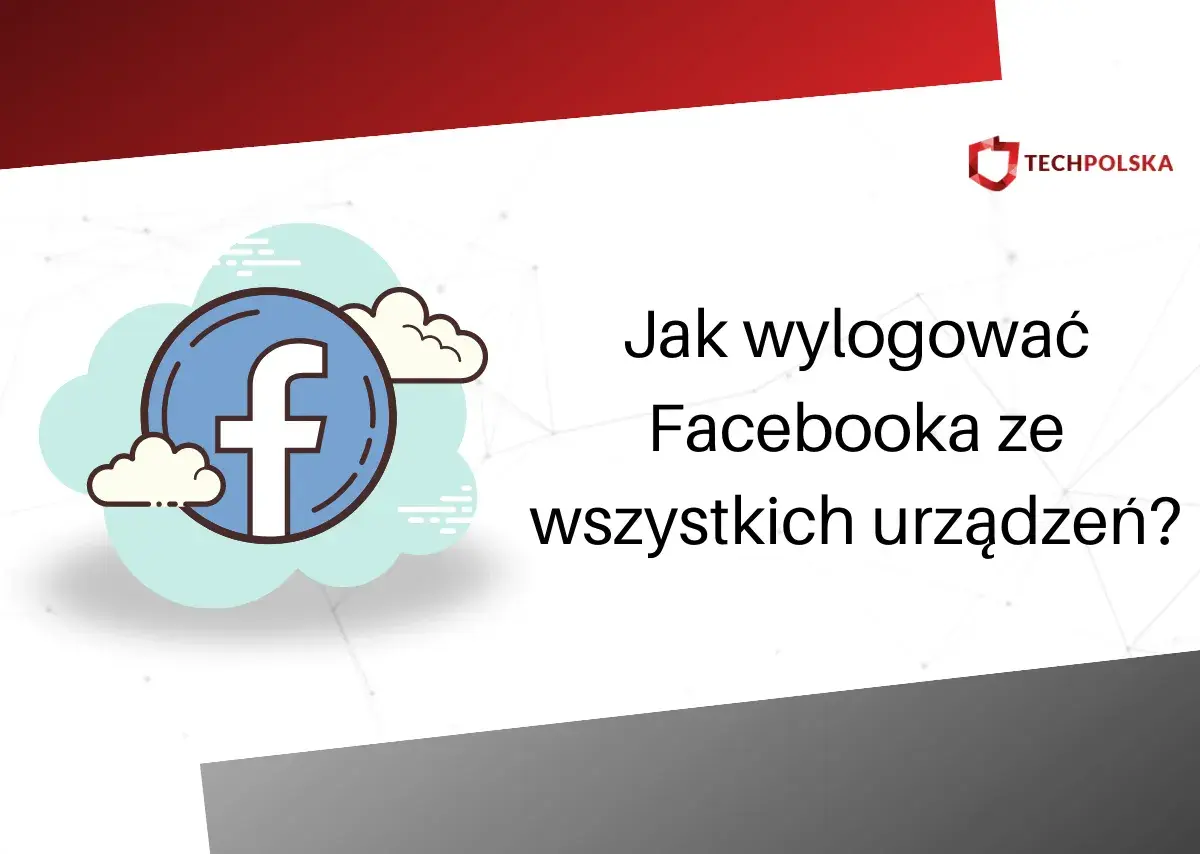 Grafika z ikoną Facebooka na tle chmur i tekstem "Jak wylogować Facebooka ze wszystkich urządzeń?".