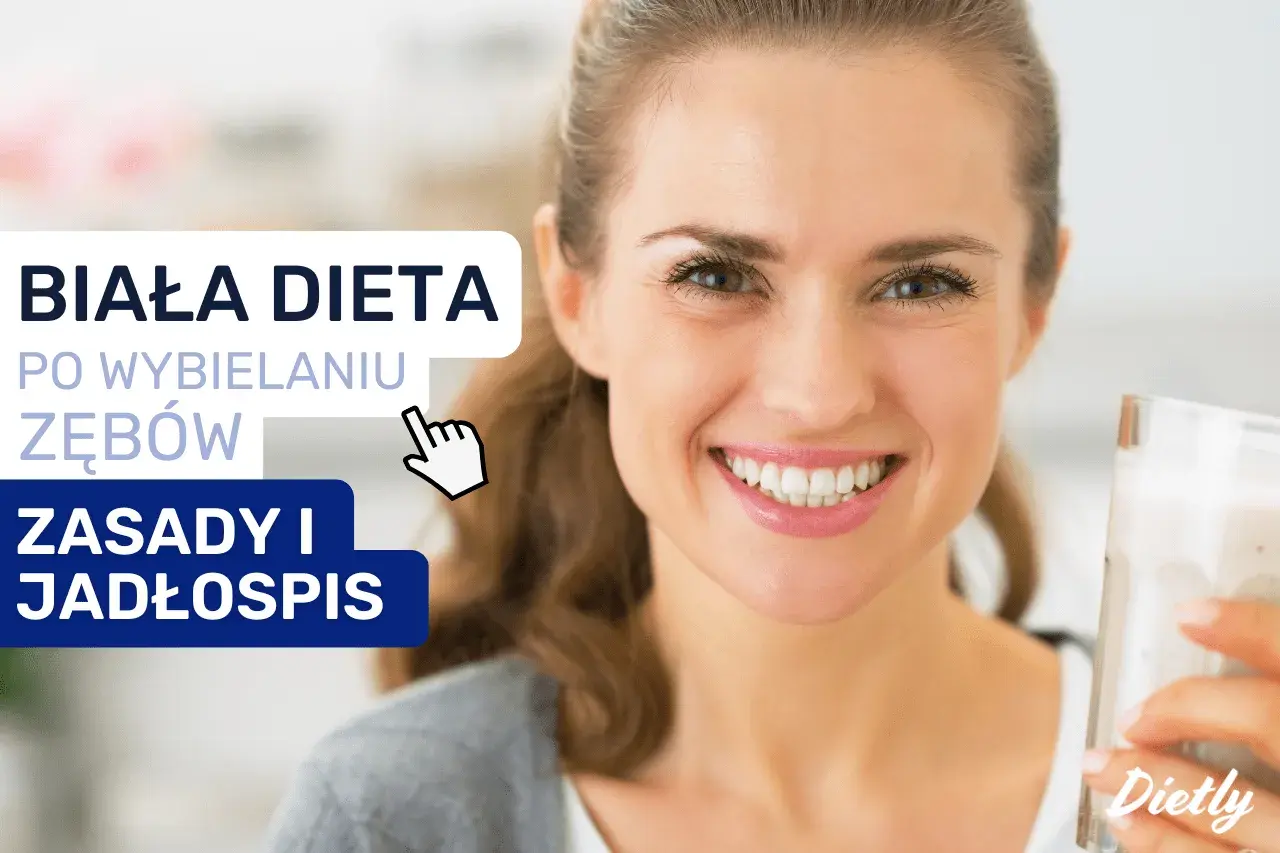 Uśmiechnięta kobieta z białymi zębami trzyma napój. Tekst: "Biała dieta po wybielaniu zębów. Zasady i jadłospis".