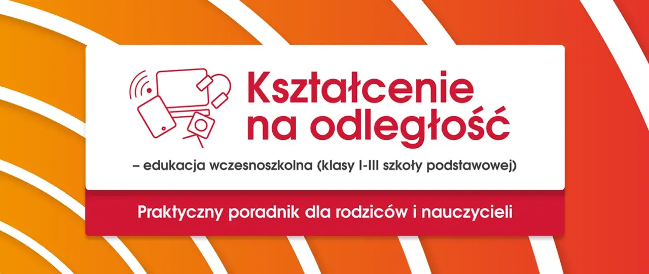 Grafika z ikonami komputera i telefonu, tekstem "Kształcenie na odległość" i napisem "Praktyczny poradnik".