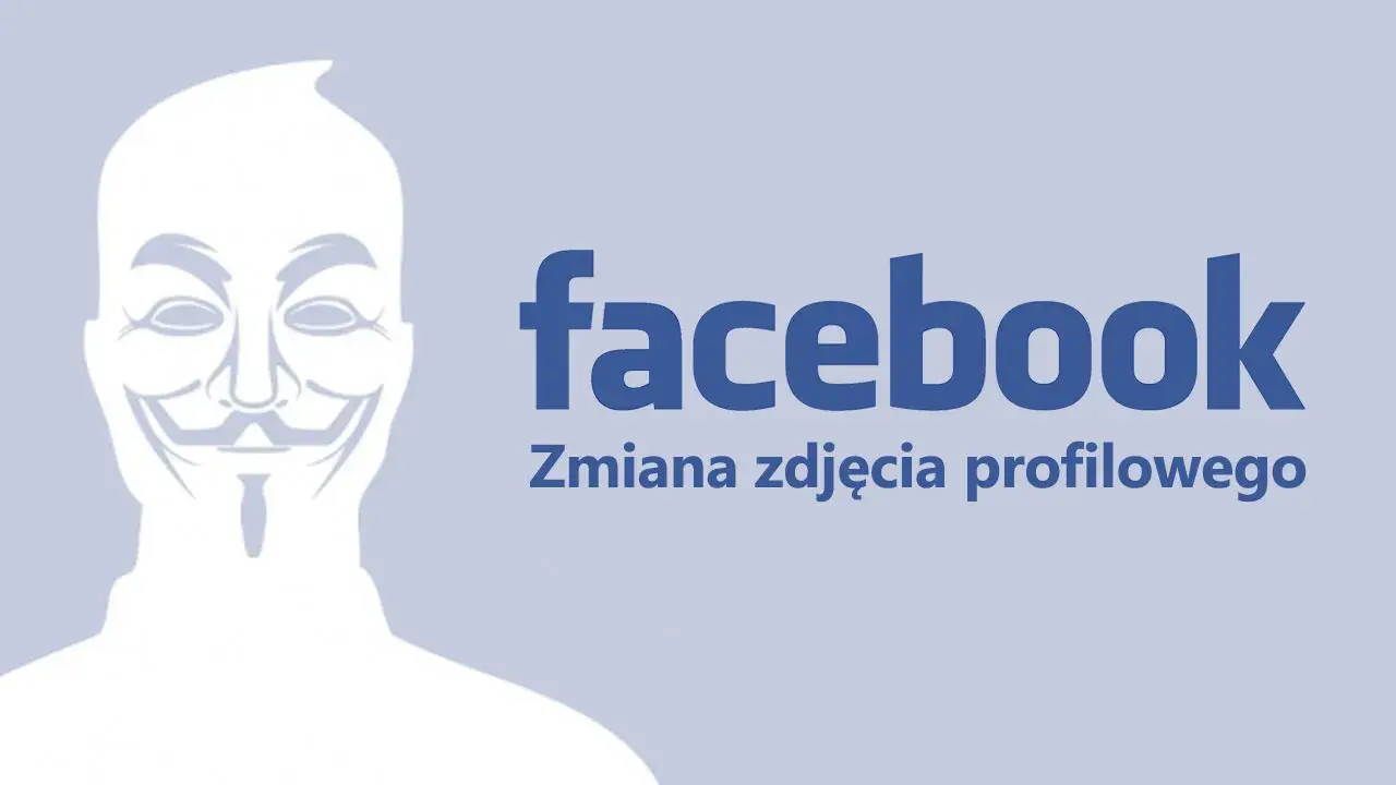 Jak zaktualizować swoje zdjęcie profilowe na Facebooku bez problemów
