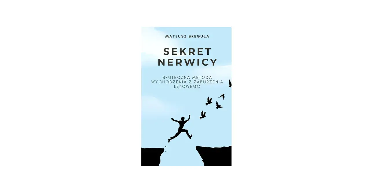 Okładka książki "Sekret Nerwicy" Mateusza Breguły. Sylwetka człowieka skacze przez przepaść, symbolizując etapy wychodzenia z nerwicy.