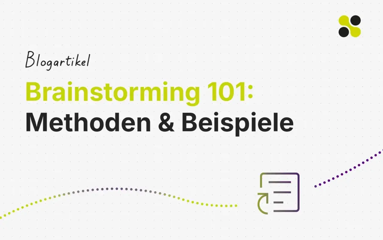 Blogartikel "Brainstorming 101: Methoden & Beispiele". Eine kreative Brainstorming Methode wird hier vorgestellt.